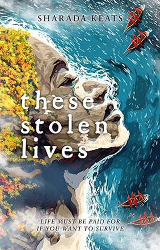 These Stolen Lives: a suspenseful, deeply moving debut YA dystopia that asks, what is a life truly worth